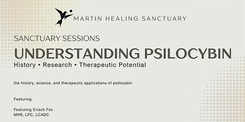 Sanctuary Sessions: Understanding Psilocybin