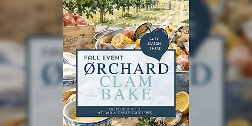 Orchard Clam Bake | Bar & Table Gardens