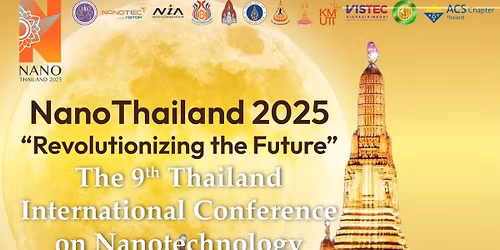 NanoThailand 2025: The 9th Thailand International Nanotechnology Conference