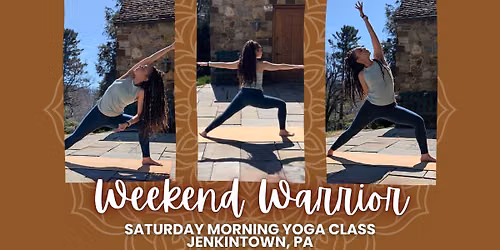 Weekend Warrior | Saturday Morning Yoga Class | Jenkintown PA