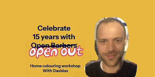 Celebrate 15 Years With Open Out: Home Hair Colouring Workshop with Davidas