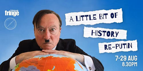 Frank Sanazi's A Little Bit of History Re-Putin [EdFringe 2026]