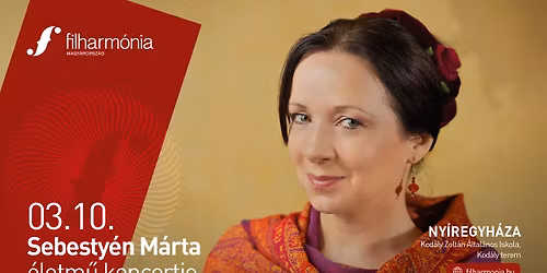 Sebesty\u00e9n M\u00e1rta \u00e9letm\u0171 koncertje