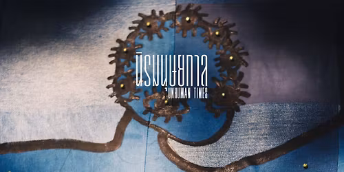 Unhuman Times - \u0e19\u0e34\u0e23\u0e21\u0e19\u0e38\u0e29\u0e22\u0e01\u0e32\u0e25