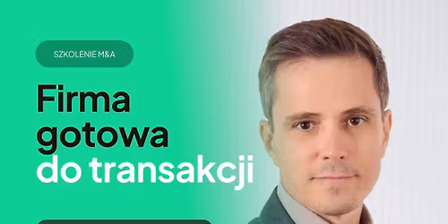 M&A w praktyce.M&A w sektorach SaaS, Fintech i E-commerce. Perspektywa Kupuj\u0105cego i Funduszu