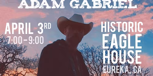Adam Gabriel @ The Historic Eagle House 