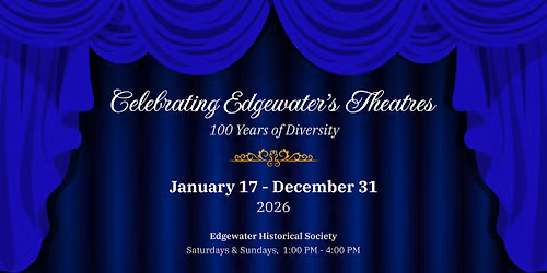 Celebrating Edgewater's Theatres