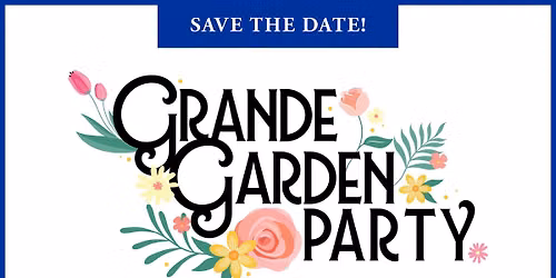 The Grande Garden Party