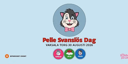 Pelle Svansl\u00f6s Dag \u2022 30\/8 \u2022 Vaksala torg \u2022 Fri entr\u00e9