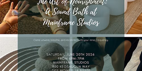 The Art of Nourishment: A Sound Bath at Mainframe Studios