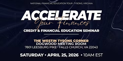 ACCELERATE YOUR FINANCES DMV| A CREDIT & INCOME STRATEGY TOUR