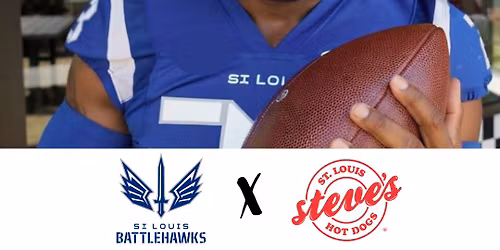 St. Louis Battlehawks Kids Night at The Dome with Steve's Hot Dogs