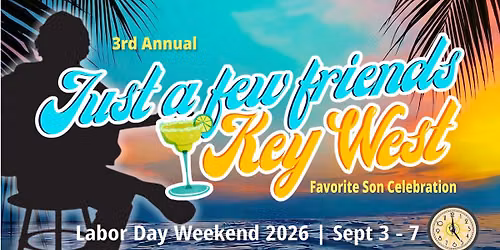 Just a Few Friends Celebration, Key West
