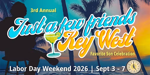 Just a Few Friends Celebration, Key West