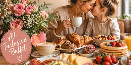 10.05. Muttertagsfr\u00fchst\u00fcck \/\/ All inclusive Fr\u00fchst\u00fccks Buffet