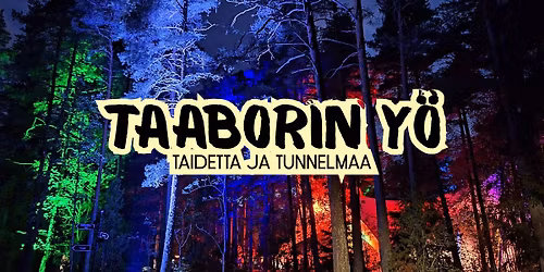 Taaborin y\u00f6 - taidetta ja tunnelmaa