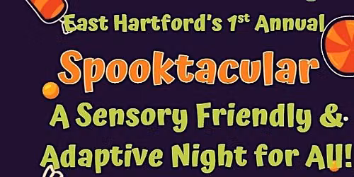 EH's 1st Annual Spooktacular: A Sensory Friendly & Adaptive Night!