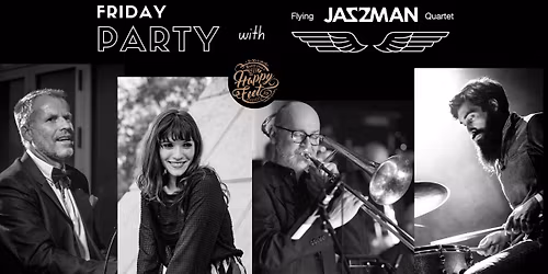 HFS Friday Party with Flying Jazzman Quartet