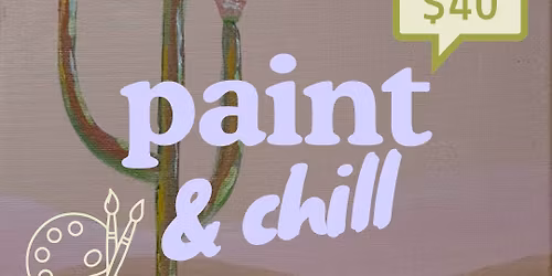 Paint + Chill