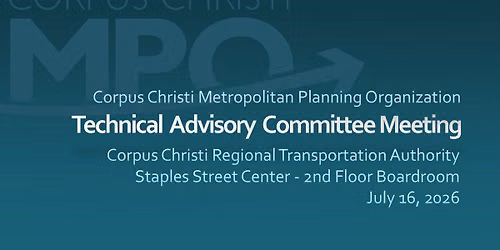 Corpus Christi MPO TAC Regular Meeting