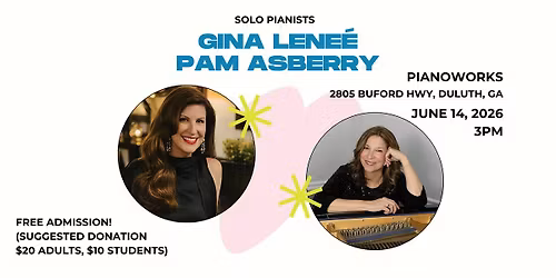Gina Lene\u00e9 & Pam Asberry Solo Piano Concert