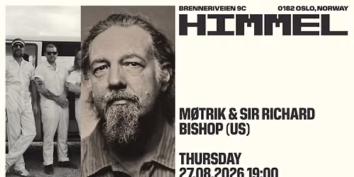 M\u00f8trik & Sir Richard Bishop (US) \/Himmel
