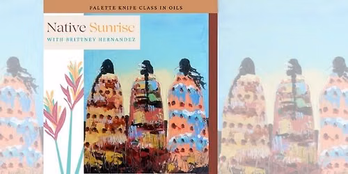 Native Sunrise with Brittney Hernandez 