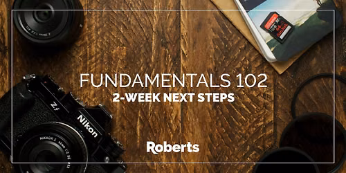FUNDAMENTALS 102 : THE NEXT STEPS. OCTOBER 17th and 24th