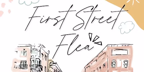 First Street Flea!