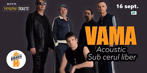 VAMA \u00een concert la Ber\u0103ria H | Acoustic sub cerul liber | 16 septembrie 2026