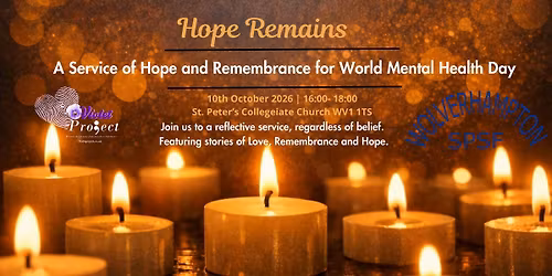 WOLVERHAMPTON Hope Remains : World Mental Health Day Service
