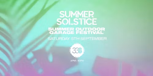 Summer Outdoor Garage Festival - Studio 338 London [TICKETS ON SALE NOW!]