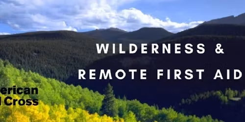 Wilderness & Remote First Aid
