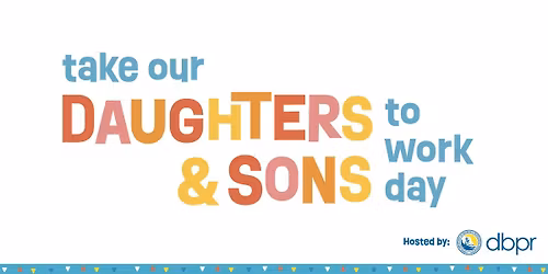 Take Our Daughters & Sons to Work Day 2026
