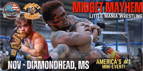 Diamondhead MS - Midget Mayhem \/ Little Mania Mini Wrestling! (Ages 18+)