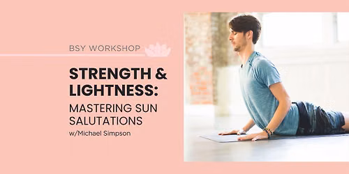 Strength & Lightness: Mastering Sun Salutations