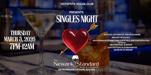Singles Night The Newark Standard, Newark, NJ. Thursday, March 5, 2026