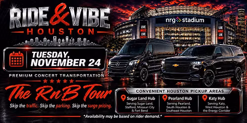 Ride & Vibe Houston 11\/24: Premium Concert Transportation
