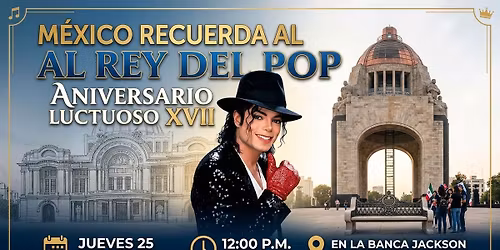 M\u00e9xico recuerda al rey del pop Aniversario Luctuoso XVII