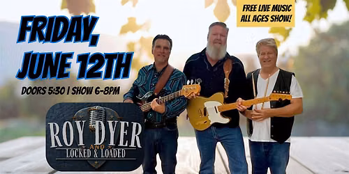 Roy Dyer & Locked and Loaded