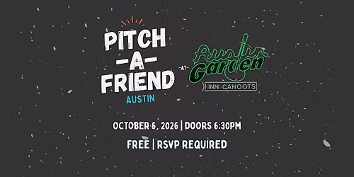 Pitch-a-Friend Austin