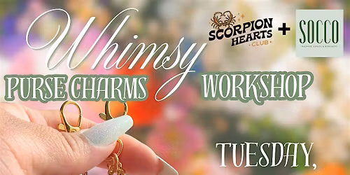 Whimsy purse charm workshop at scorpion hearts club