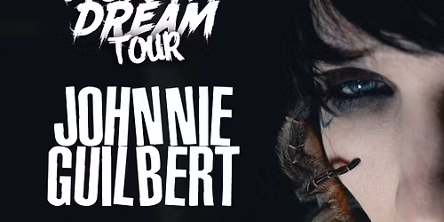 Johnnie Guilbert - Violent Dream Tour
