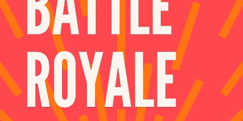 Cults & Classics Presents BATTLE ROYALE