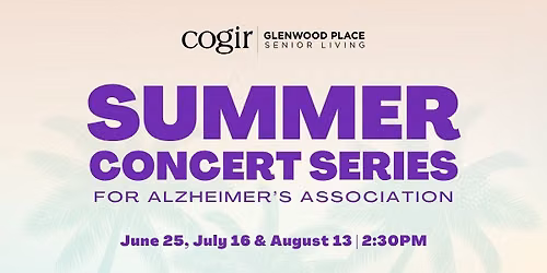 Summer Concert Series for Alzheimer\u2019s Association