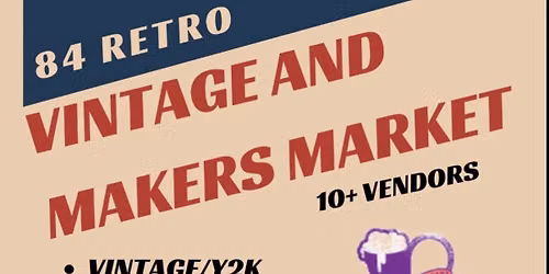84 Retro Vintage + Makers Market
