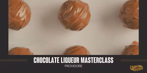Chocolate Liqueur Masterclass