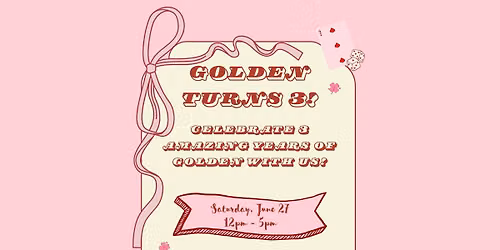GOLDEN TURNS 3! 🥳🥂❤️🍀