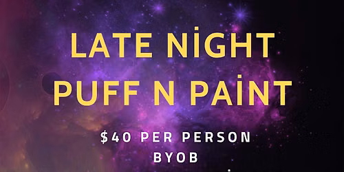 Late Night! Sip, Puff n Paint @ Baltimore's BEST Art Gallery!