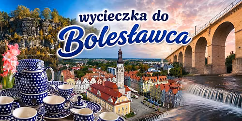 Wycieczka do Boles\u0142awca i Lw\u00f3wka \u015al\u0105skiego.